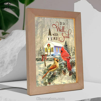 Cardinal Birds It Is Well With My Soul Christmas Frame Lamp Prints - Bible Verse Wooden Lamp - Scripture Night Light