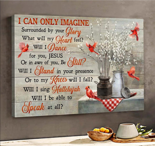 Cardinal Briar I Can Only Imagine Canvas Wall Art - Christian Poster - Religious Wall Decor