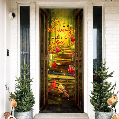 Cardinal Door Cover I'm Always - Religious Door Decorations