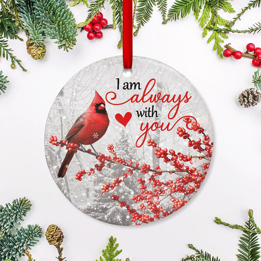 Cardinal I Am Always With You Ceramic Circle Ornament - Decorative Ornament - Christmas Ornament
