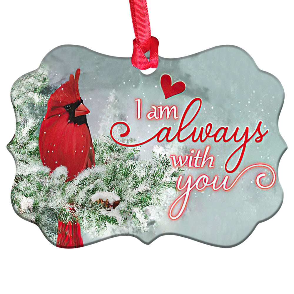 Cardinal I Am Always With You Ornament - Christmas Ornament - Ciaocustom