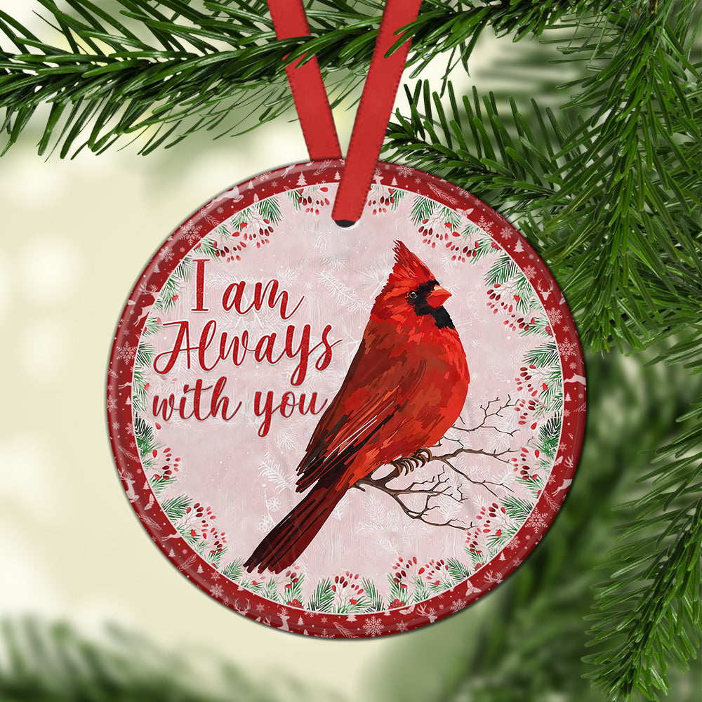 Cardinal Im Always With You Ceramic Circle Ornament - Decorative Ornament - Christmas Ornament