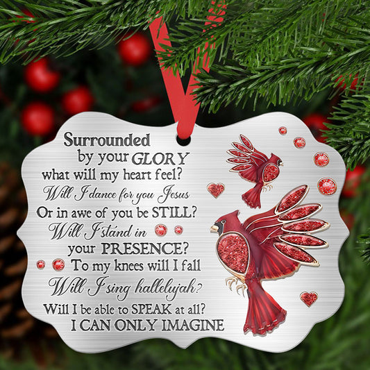 Cardinal Surrounded By Your Glory Metal Ornament - Christmas Ornament - Christmas Gift