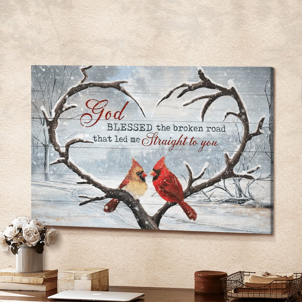 Cardinal Winter Landscape God Blessed The Broken Road That Led Me Straight To You Canvas Wall Art - Christian Poster - Religious Wall Decor