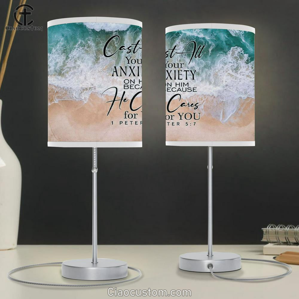 Cast All Your Anxiety On Him Because He Cares For You 1 Peter 57 Table Lamp For Bedroom - Christian Room Decor