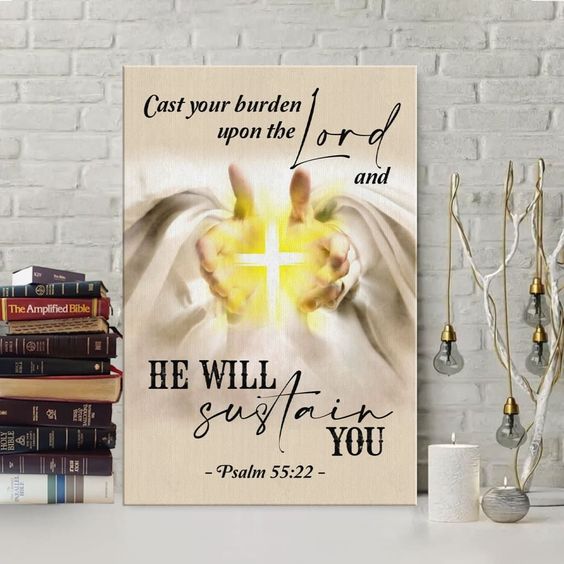 Cast Your Burden Upon And He Will Sustain You Jesus Cross Canvas Posters - Christian Wall Posters - Religious Wall Decor