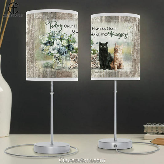 Cats Flower Vase Today Only Happens Once Make It Amazing Table Lamp For Bedroom - Bible Verse Table Lamp - Religious Room Decor