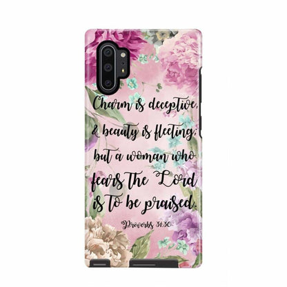 Charm Is Deceptive And Beauty Is Fleeting Proverbs 3130 Phone Case - Scripture Phone Cases - Iphone Cases Christian