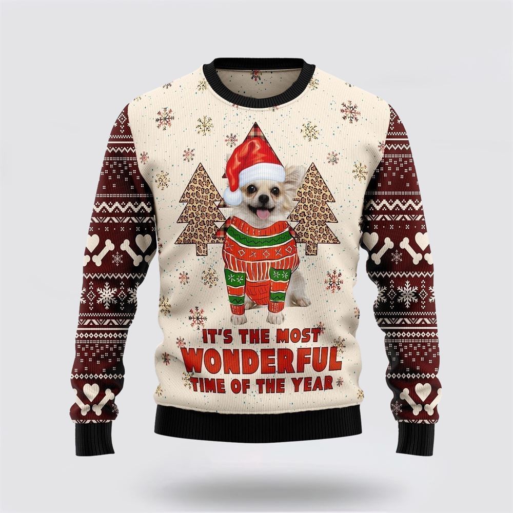 Chihuahua The Most Beautiful Time Ugly Christmas Sweater For Men And Women, Gift For Christmas, Best Winter Christmas Outfit