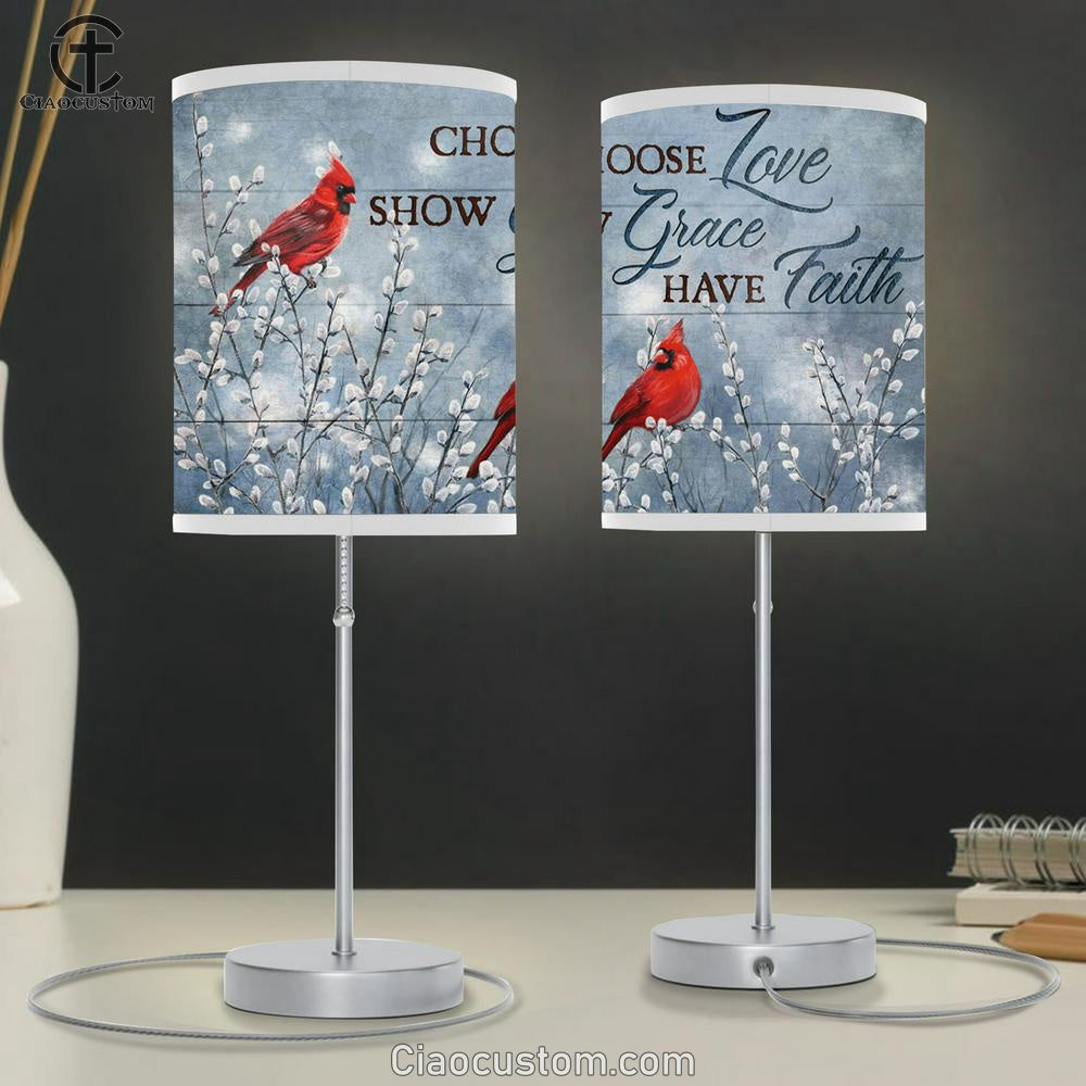 Choose Love Show Grace Have Faith Cardinal Large Table Lamp Art - Christian Lamp Art Home Decor - Religious Table Lamp Prints