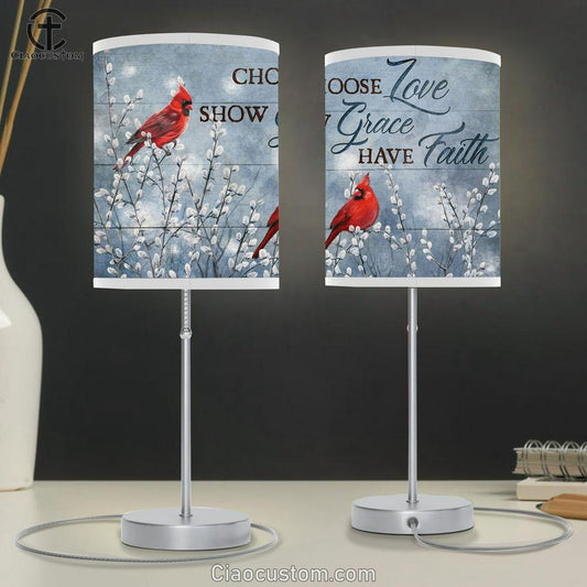 Choose Love Show Grace Have Faith Cardinal Large Table Lamp Art - Christian Lamp Art Home Decor - Religious Table Lamp Prints