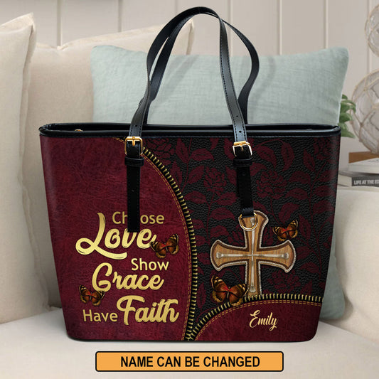 Choose Love Show Grace Have Faith Personalized Large Leather Tote Bag - Christian Gifts For Women