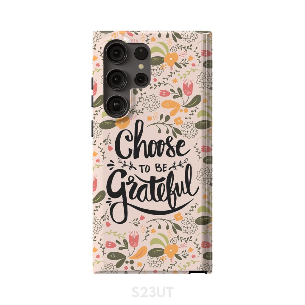 Choose To Be Grateful Christian Phone Case - Scripture Phone Cases - Iphone Cases Christian