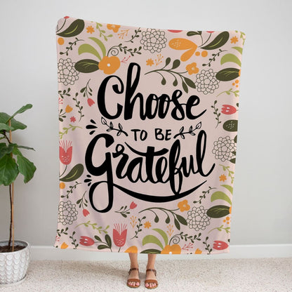 Choose To Be Grateful Fleece Blanket - Christian Blanket - Bible Verse Blanket
