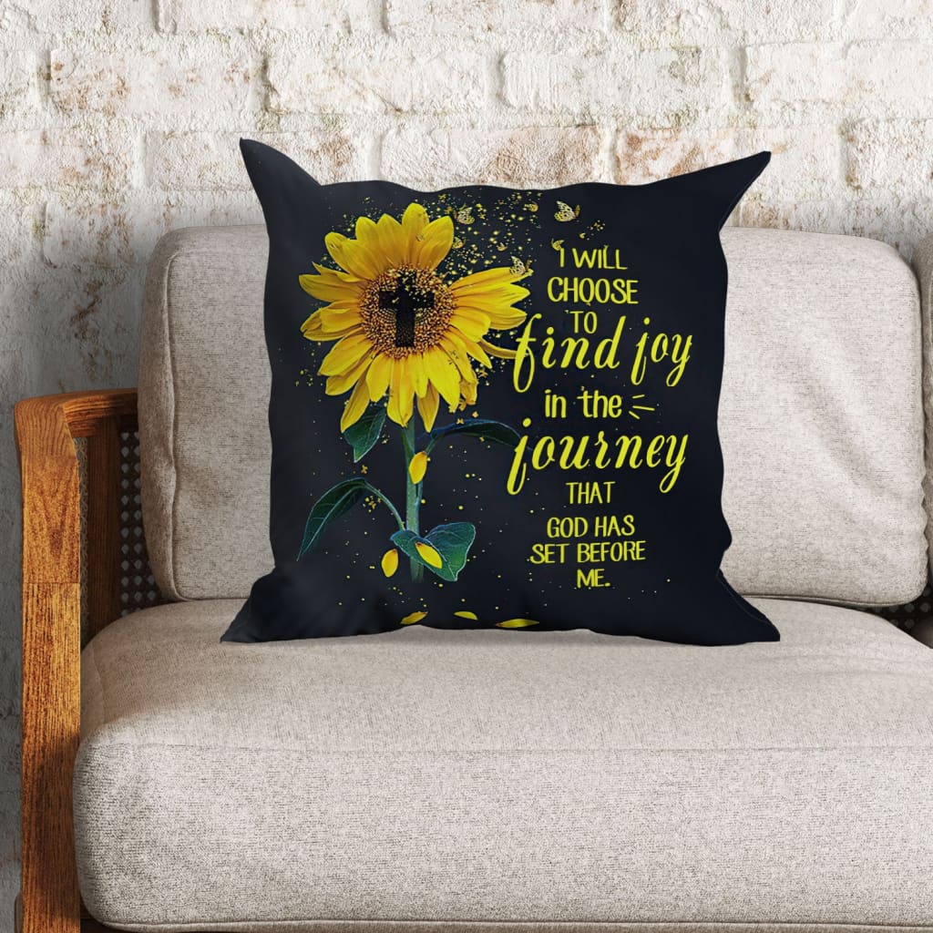 Choose To Find Joy In The Journey Christian Pillow