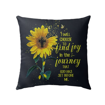 Choose To Find Joy In The Journey Christian Pillow