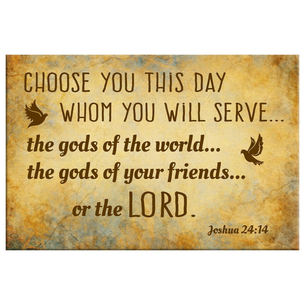 Choose You This Day Joshua 2414 Bible Verse Wall Art Canvas Print - Religious Wall Decor