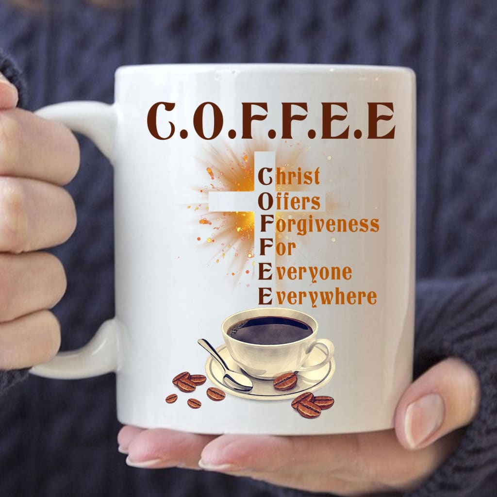 Christ Offers Forgiveness For Everyone Everywhere Mug - Jesus White Coffee Mug - Gift For Coffee Lover
