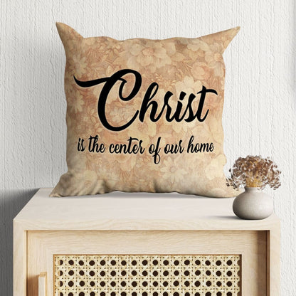Christ Is The Center Of Our Home Christian Pillow