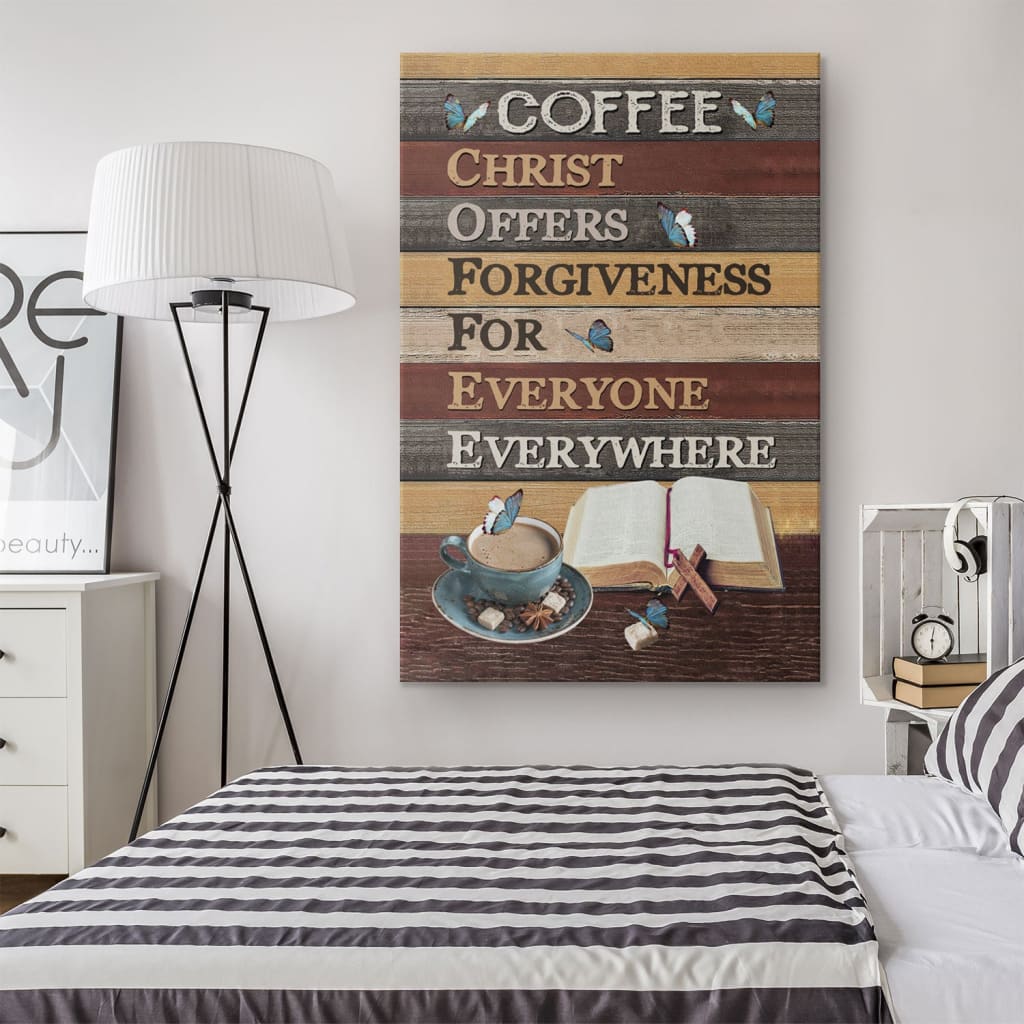 Christ Offers Forgiveness For Everyone Everywhere Jesus Coffee Canvas Art - Bible Verse Canvas - Scripture Wall Art