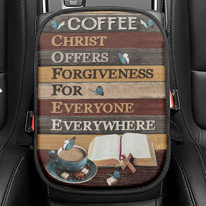 Christ Offers Forgiveness For Everyone Everywhere Jesus Coffee Seat Box Cover, Bible Verse Car Center Console Cover, Scripture Car Car Armrest Cover