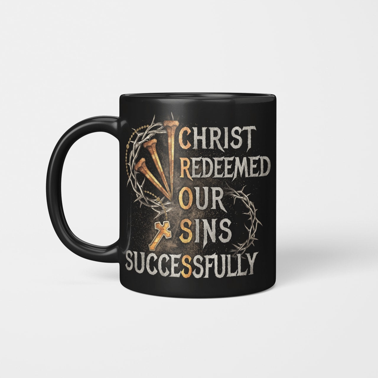 Christ Redeemed Our Sins Successfully, Cross Mug, Jesus Mug, Faith Mug