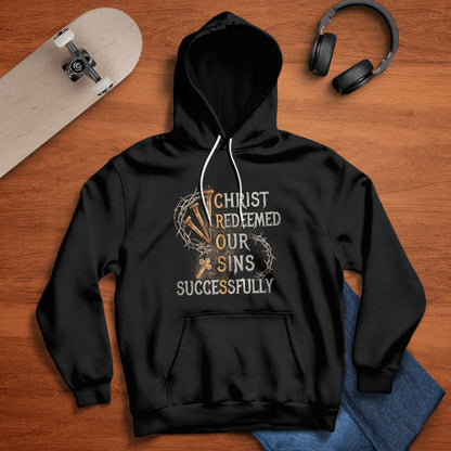 Christ Redeemed Our Sins Successfully Cross T-Shirt, Jesus Sweatshirt Hoodie, Faith T-Shirt