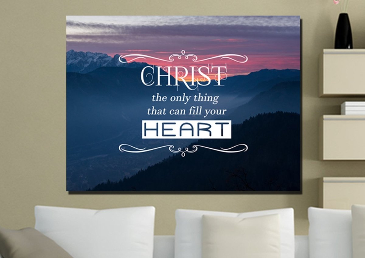 Christ The Only Thing That Can Fill Your Heart Wall Art Canvas Print - Christian Canvas Wall Art