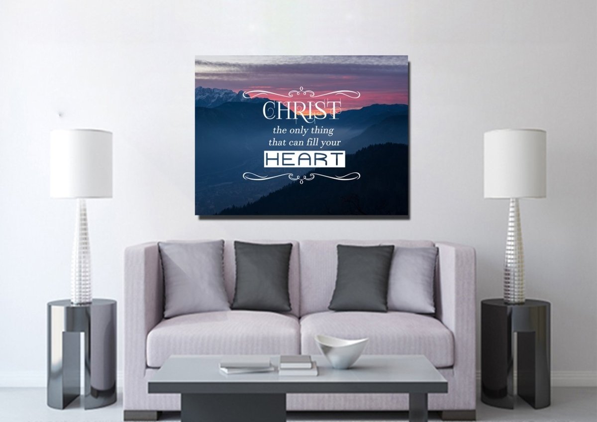 Christ The Only Thing That Can Fill Your Heart Wall Art Canvas Print - Christian Canvas Wall Art
