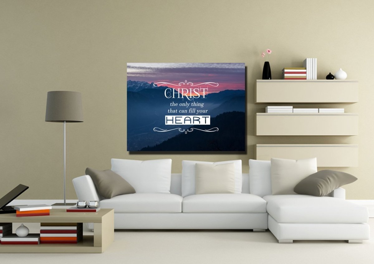 Christ The Only Thing That Can Fill Your Heart Wall Art Canvas Print - Christian Canvas Wall Art