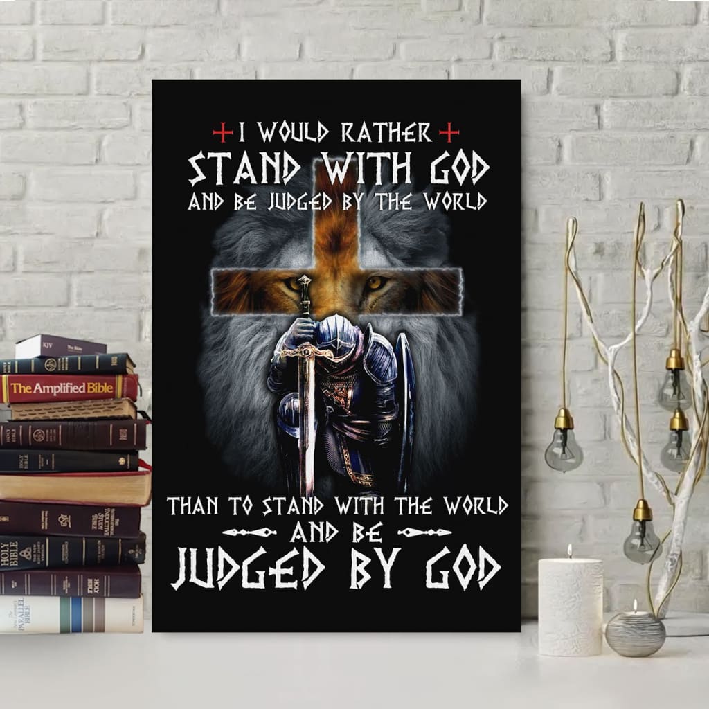Christian - I Would Rather Stand With God Canvas Art - Bible Verse Canvas - Scripture Wall Art