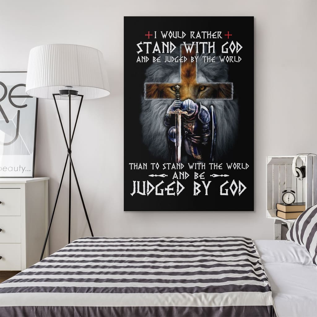 Christian - I Would Rather Stand With God Canvas Art - Bible Verse Canvas - Scripture Wall Art