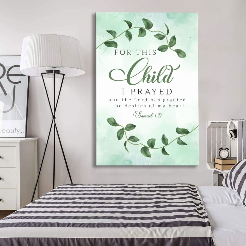 Christian 1 Samuel 127 For This Child I Prayed Canvas Art - Bible Verse Canvas - Scripture Wall Art