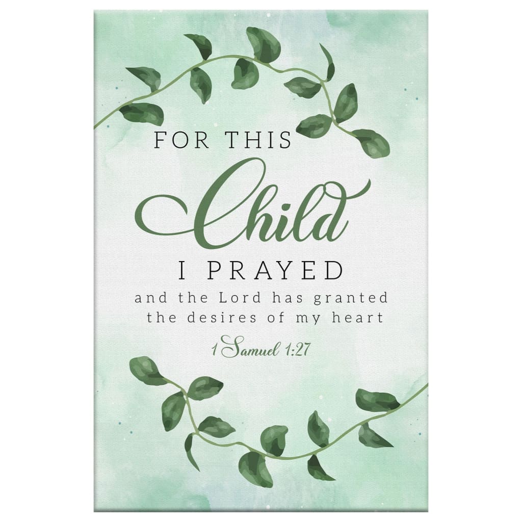 Christian 1 Samuel 127 For This Child I Prayed Canvas Art - Bible Verse Canvas - Scripture Wall Art