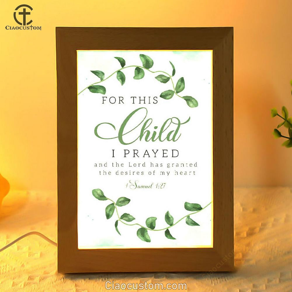 Christian 1 Samuel 127 For This Child I Prayed Frame Lamp Prints - Bible Verse Wooden Lamp - Scripture Night Light