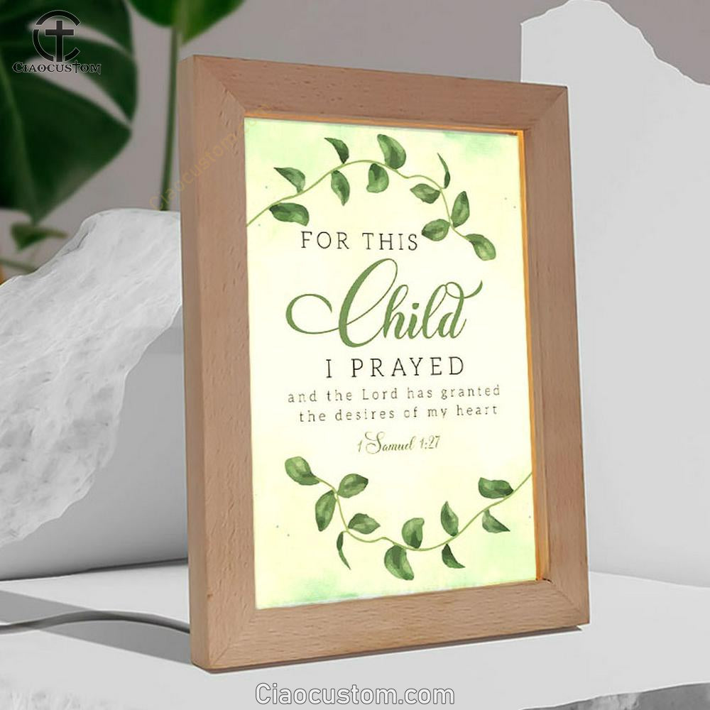 Christian 1 Samuel 127 For This Child I Prayed Frame Lamp Prints - Bible Verse Wooden Lamp - Scripture Night Light