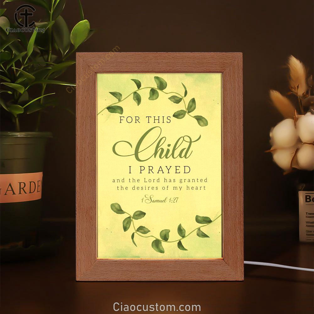 Christian 1 Samuel 127 For This Child I Prayed Frame Lamp Prints - Bible Verse Wooden Lamp - Scripture Night Light