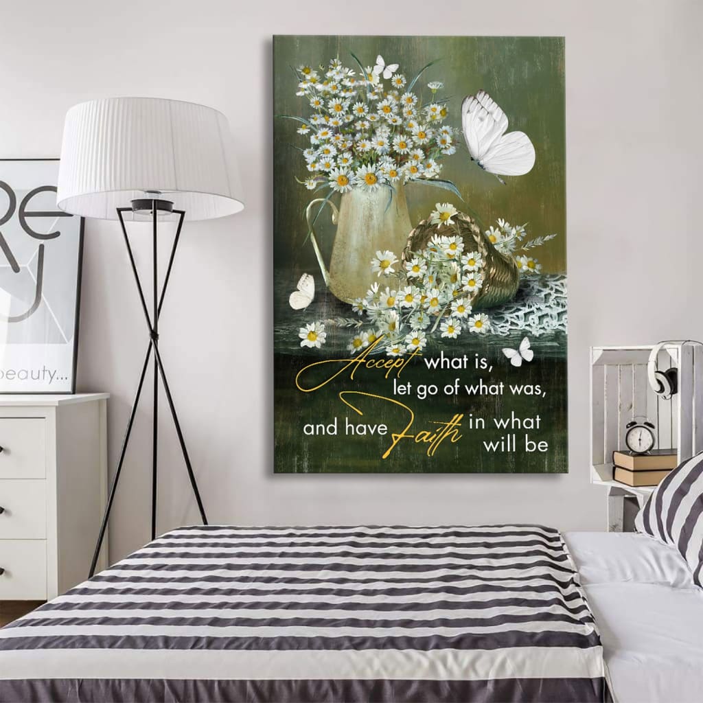 Christian Accept What Is Let Go Of What Was And Have Faith Canvas Art - Bible Verse Canvas - Scripture Wall Art
