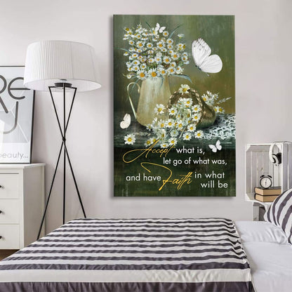 Christian Accept What Is Let Go Of What Was And Have Faith Canvas Art - Bible Verse Canvas - Scripture Wall Art