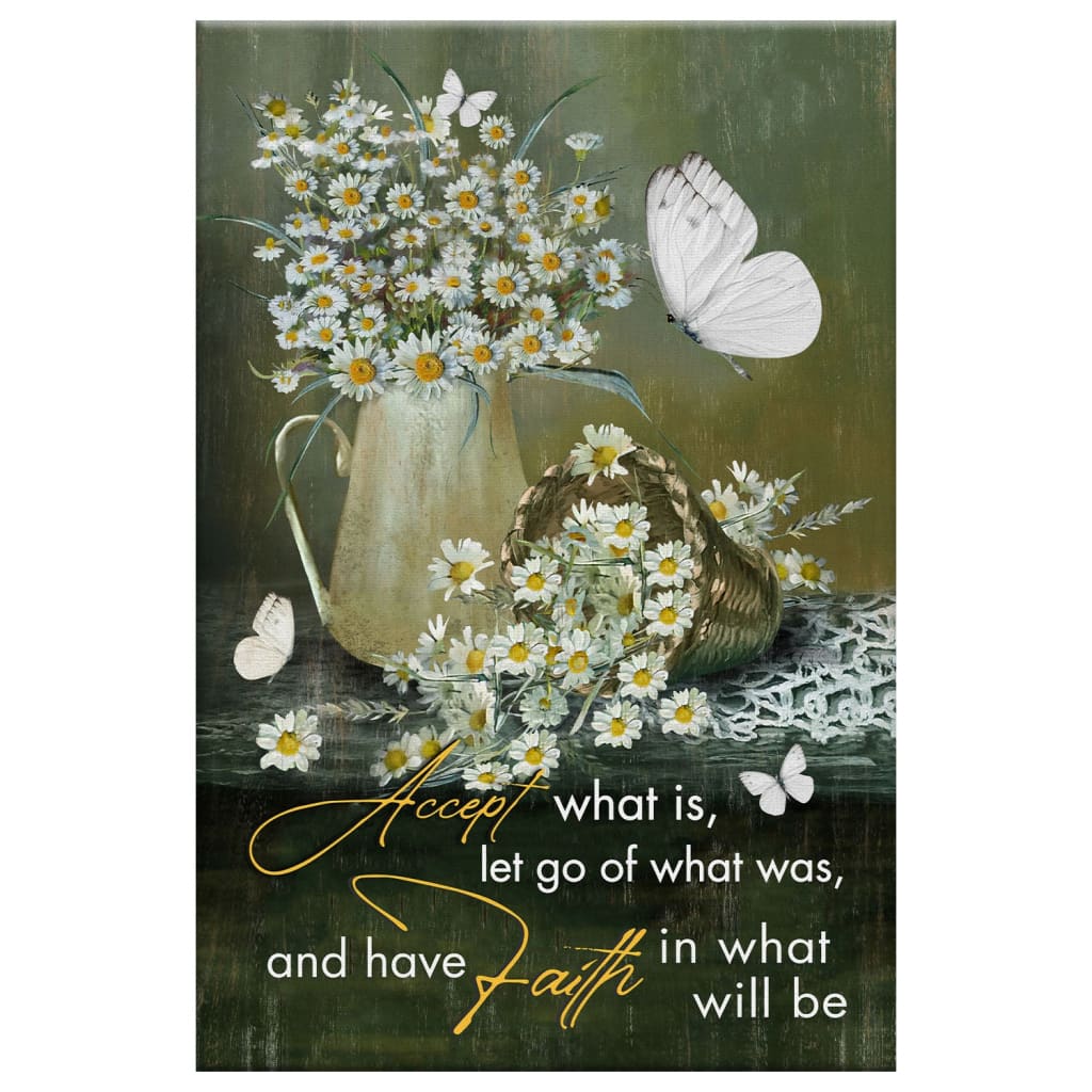 Christian Accept What Is Let Go Of What Was And Have Faith Canvas Art - Bible Verse Canvas - Scripture Wall Art