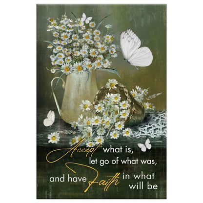 Christian Accept What Is Let Go Of What Was And Have Faith Canvas Art - Bible Verse Canvas - Scripture Wall Art