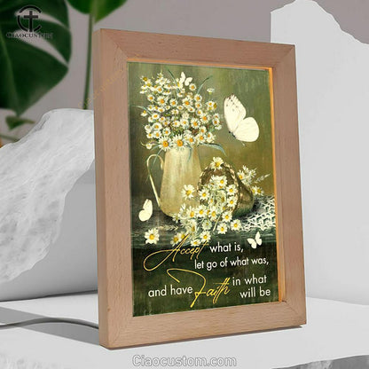 Christian Accept What Is Let Go Of What Was And Have Faith Frame Lamp Prints - Bible Verse Wooden Lamp - Scripture Night Light