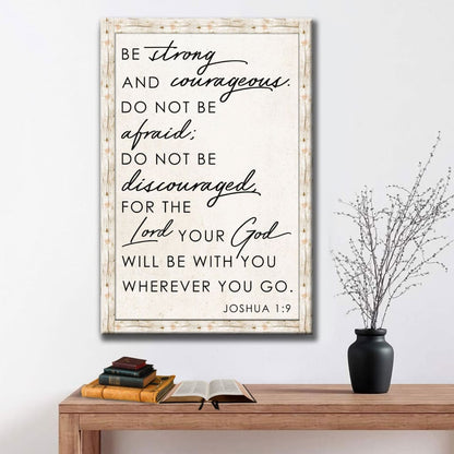 Christian Be Strong And Courageous Joshua 19 Canvas Art - Bible Verse Canvas - Scripture Wall Art