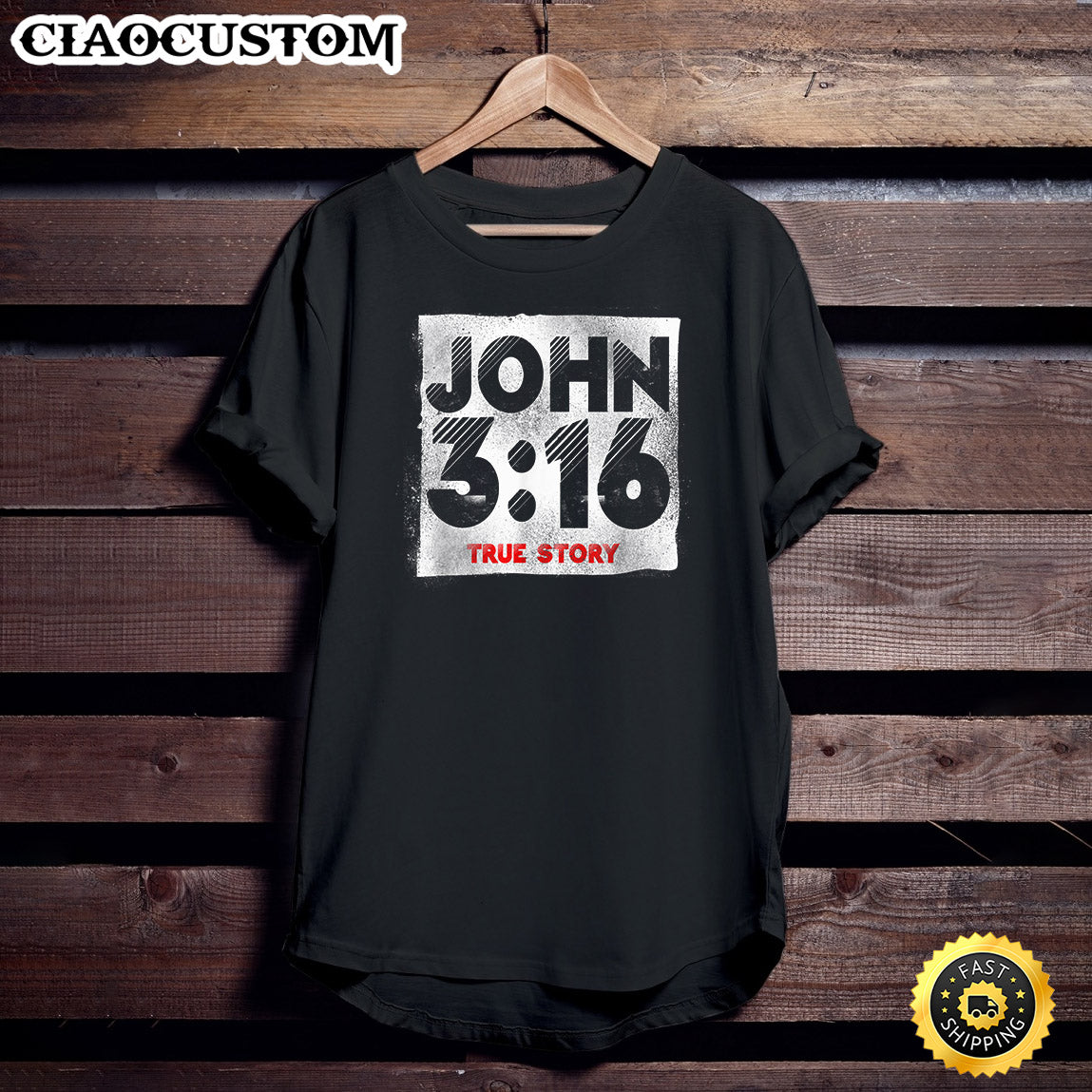 Christian Bible Verse John 3_16 True Story T-Shirt - Christian Shirt