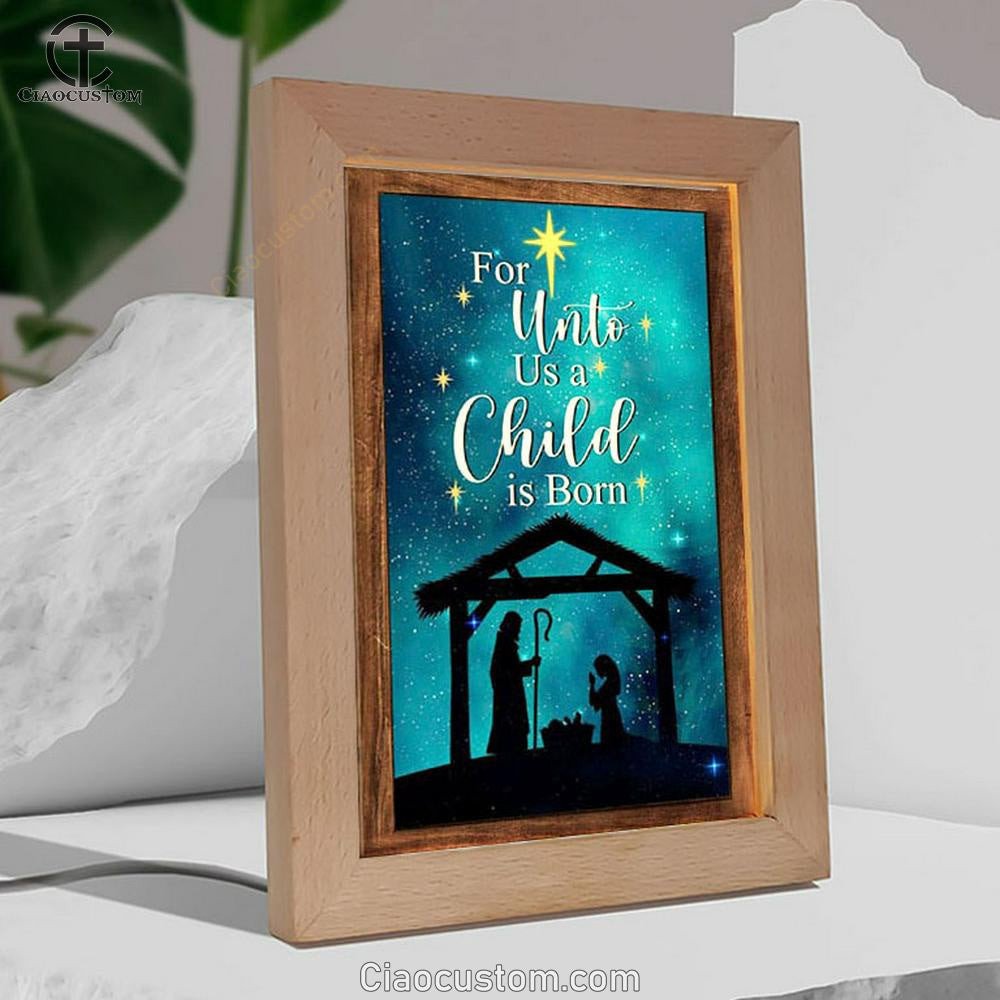 Christian Christmas For Unto Us A Child Is Born Christmas Frame Lamp Prints - Bible Verse Wooden Lamp - Scripture Night Light