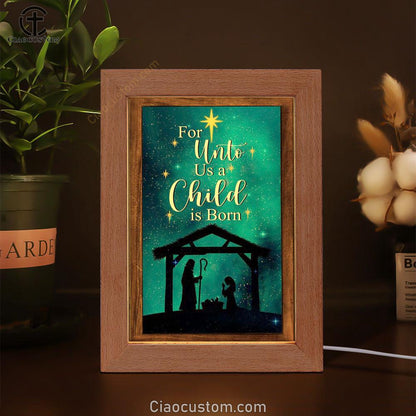 Christian Christmas For Unto Us A Child Is Born Christmas Frame Lamp Prints - Bible Verse Wooden Lamp - Scripture Night Light