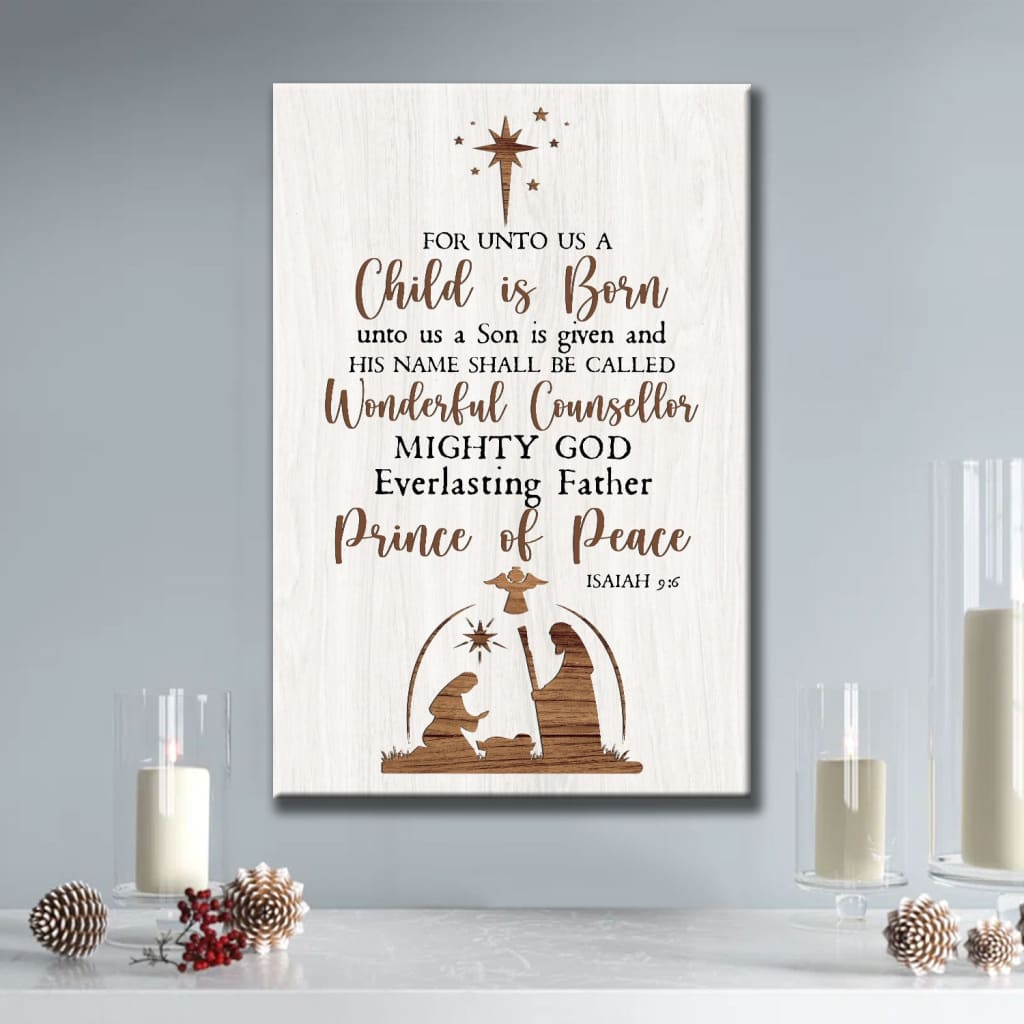 Christian Christmas Isaiah 96 For Unto Us A Child Is Born Canvas Art - Bible Verse Canvas - Scripture Wall Art