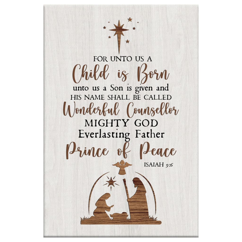 Christian Christmas Isaiah 96 For Unto Us A Child Is Born Canvas Art - Bible Verse Canvas - Scripture Wall Art