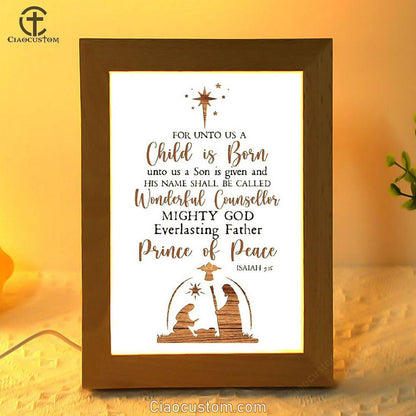 Christian Christmas Isaiah 96 For Unto Us A Child Is Born Frame Lamp Prints - Bible Verse Wooden Lamp - Scripture Night Light