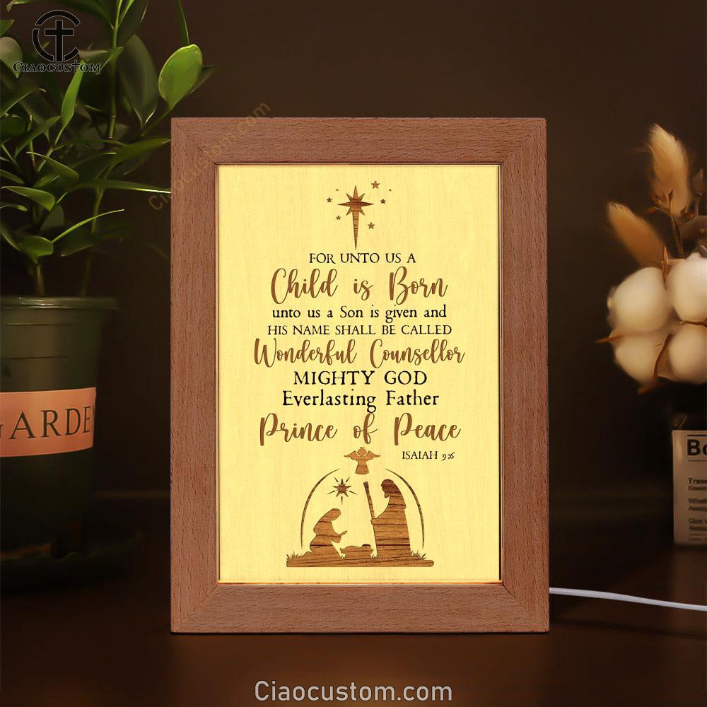 Christian Christmas Isaiah 96 For Unto Us A Child Is Born Frame Lamp Prints - Bible Verse Wooden Lamp - Scripture Night Light